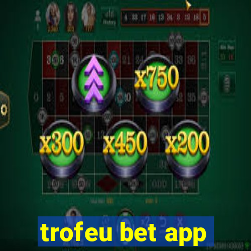 trofeu bet app