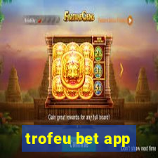 trofeu bet app