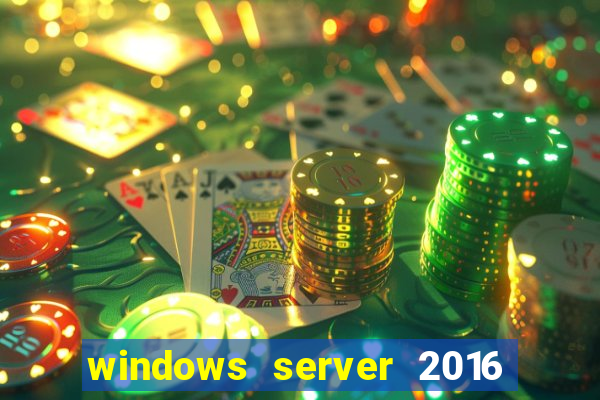 windows server 2016 download iso