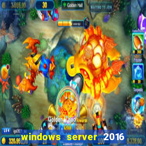 windows server 2016 download iso