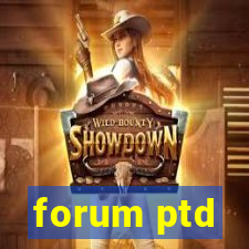 forum ptd