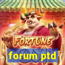 forum ptd