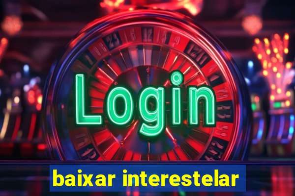 baixar interestelar