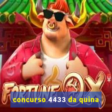 concurso 4433 da quina