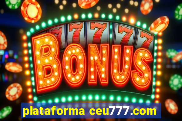 plataforma ceu777.com