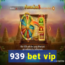 939 bet vip