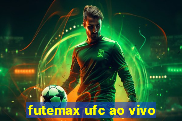 futemax ufc ao vivo