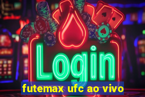 futemax ufc ao vivo