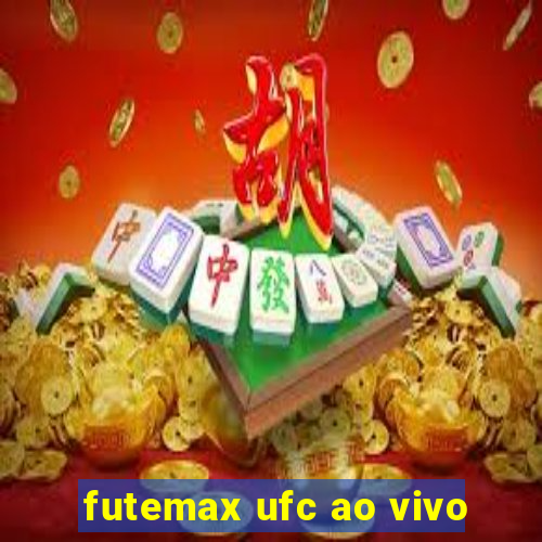 futemax ufc ao vivo