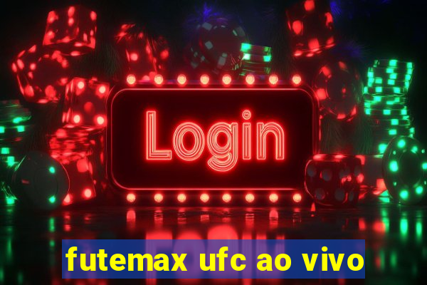 futemax ufc ao vivo