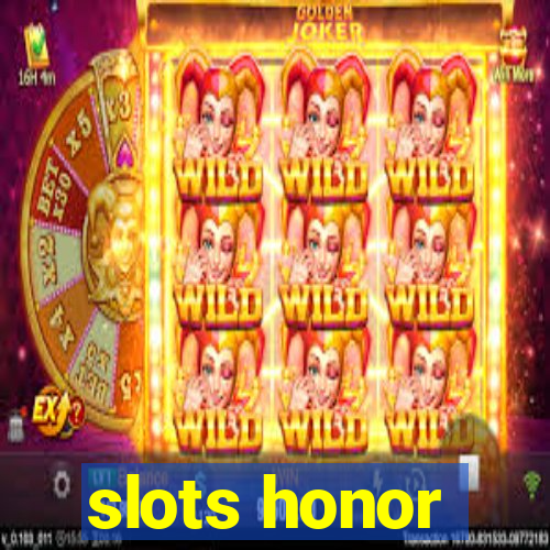 slots honor