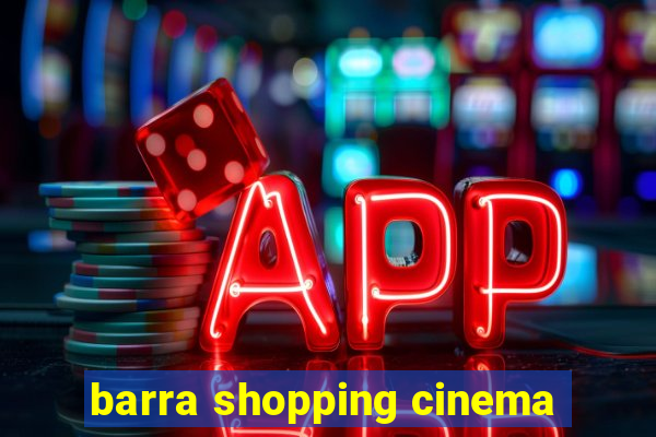 barra shopping cinema