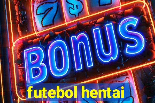 futebol hentai