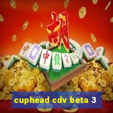 cuphead cdv beta 3