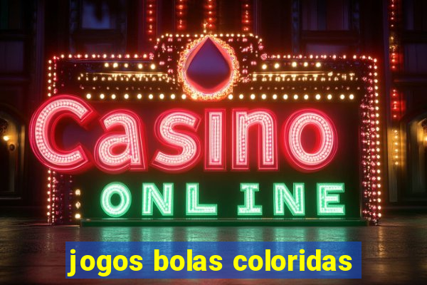 jogos bolas coloridas