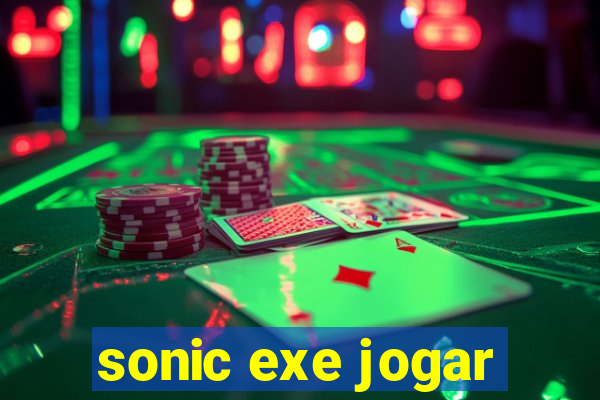 sonic exe jogar