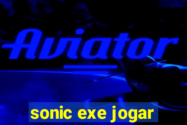 sonic exe jogar