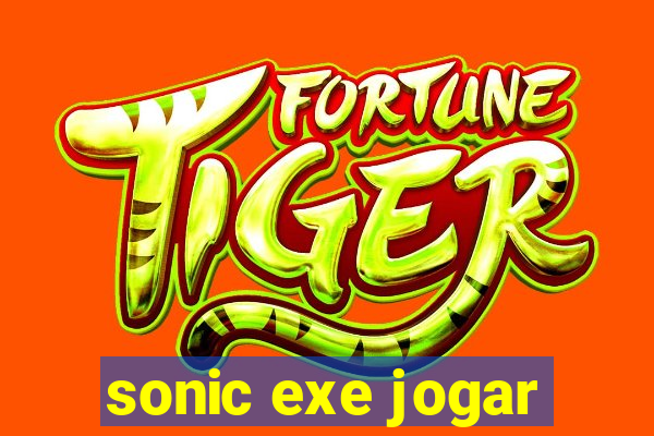 sonic exe jogar