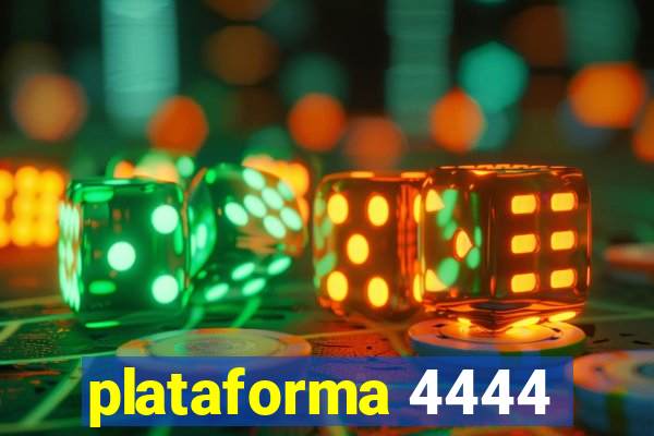 plataforma 4444