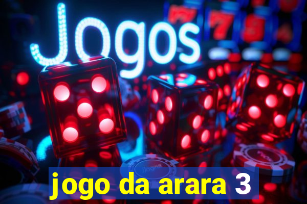 jogo da arara 3