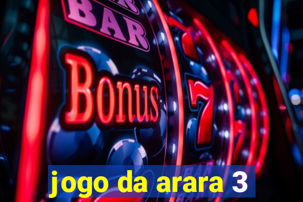 jogo da arara 3