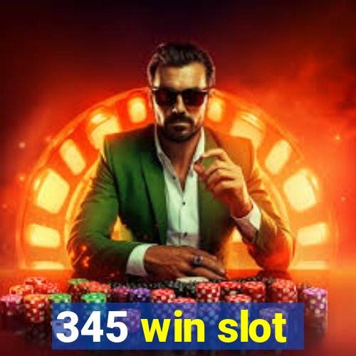 345 win slot