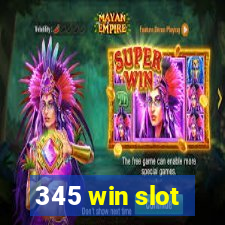 345 win slot