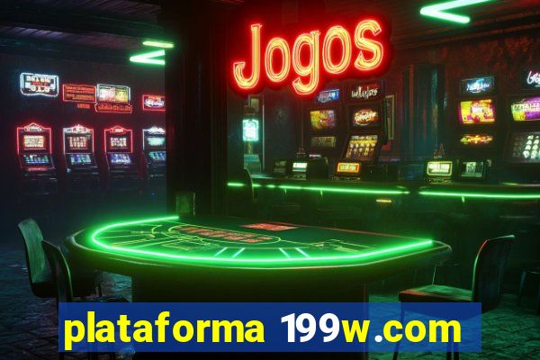 plataforma 199w.com