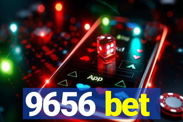 9656 bet