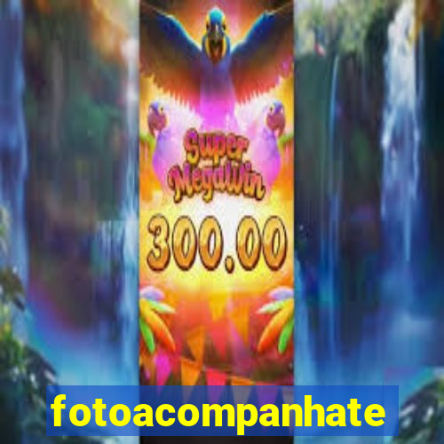 fotoacompanhate