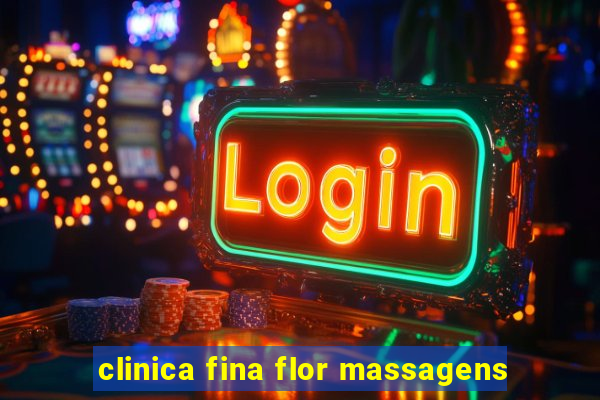 clinica fina flor massagens