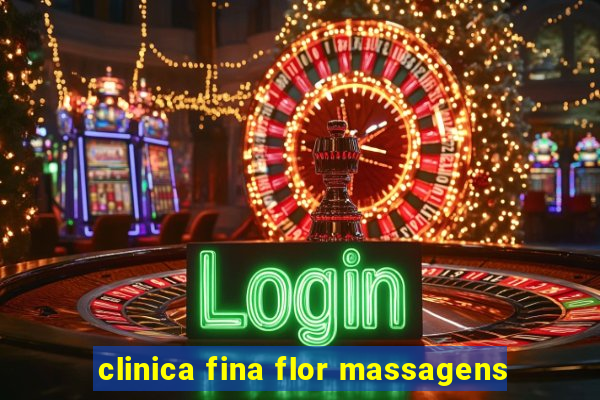 clinica fina flor massagens