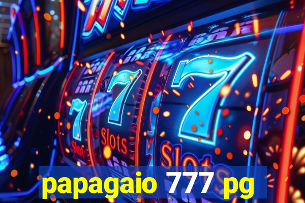 papagaio 777 pg