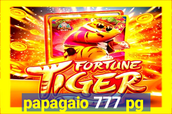 papagaio 777 pg