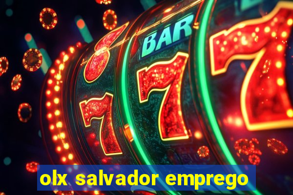 olx salvador emprego