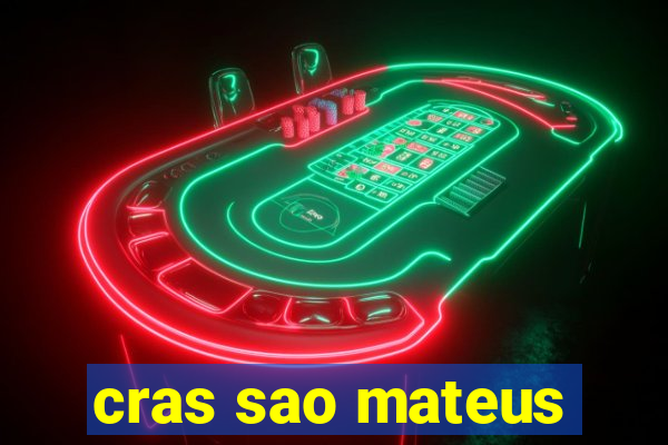 cras sao mateus