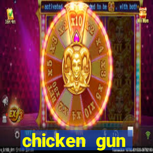 chicken gun dinheiro infinito