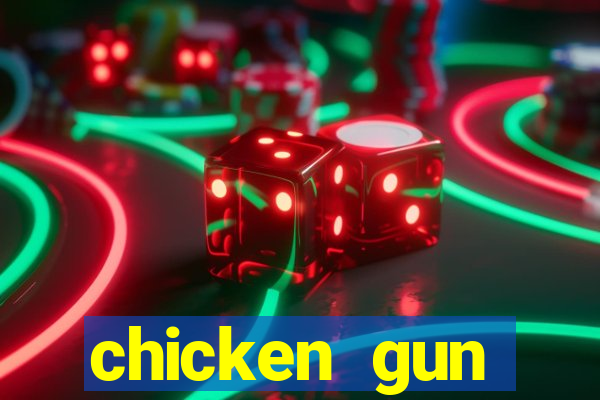 chicken gun dinheiro infinito