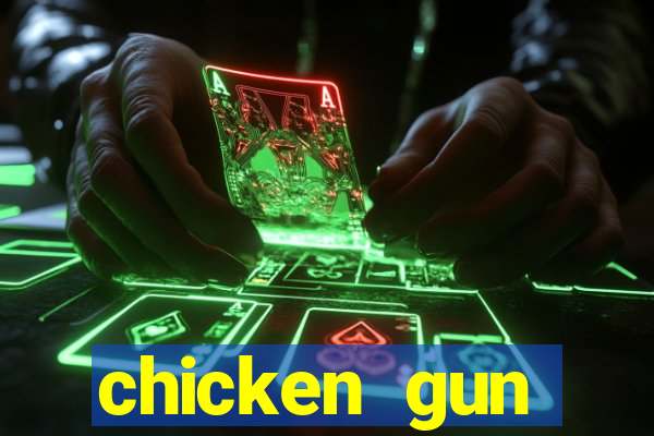 chicken gun dinheiro infinito