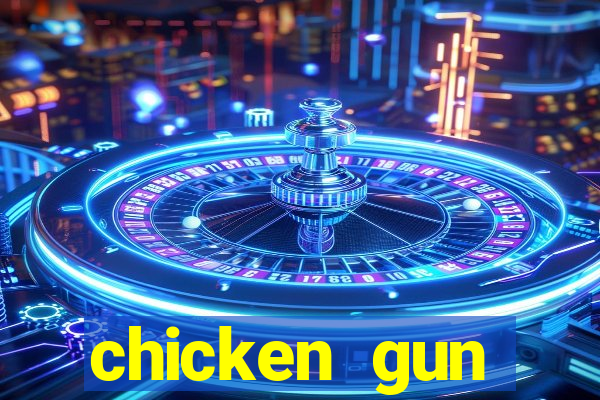 chicken gun dinheiro infinito