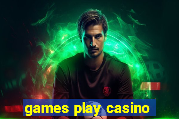 games play casino