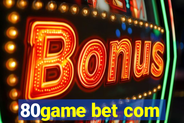 80game bet com