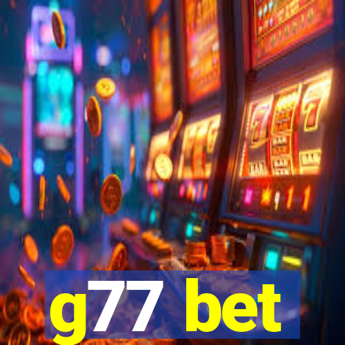 g77 bet