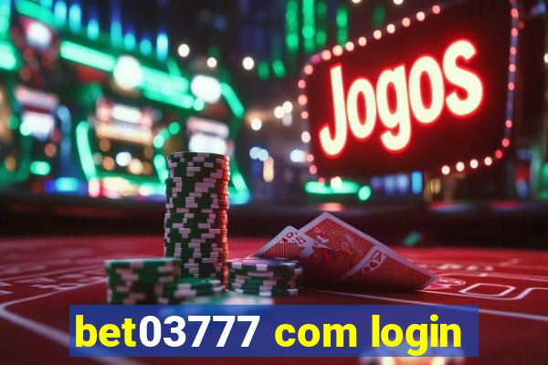 bet03777 com login