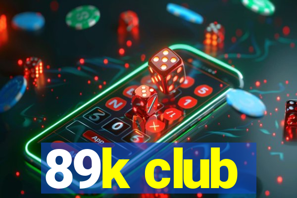 89k club