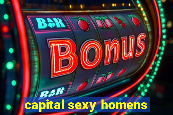 capital sexy homens