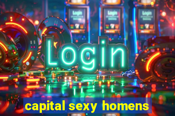 capital sexy homens