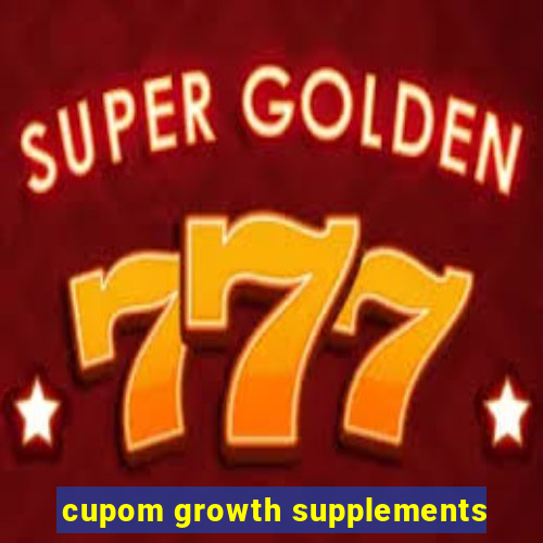 cupom growth supplements