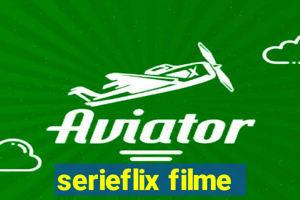 serieflix filme