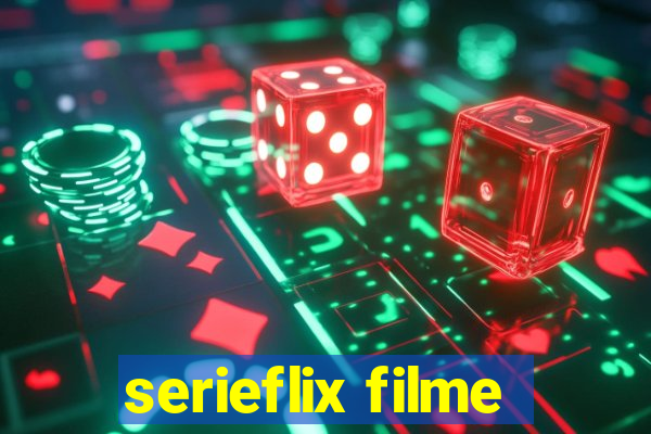 serieflix filme